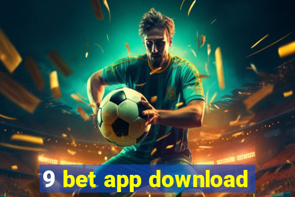 9 bet app download