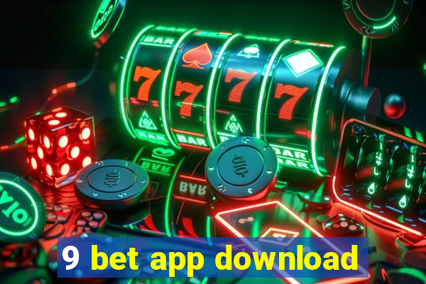 9 bet app download