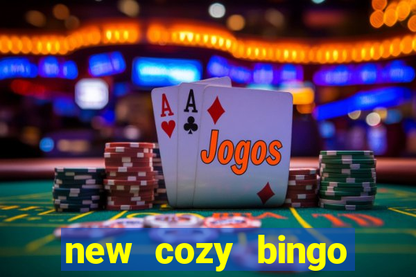 new cozy bingo sites 2017