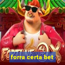 forra certa bet