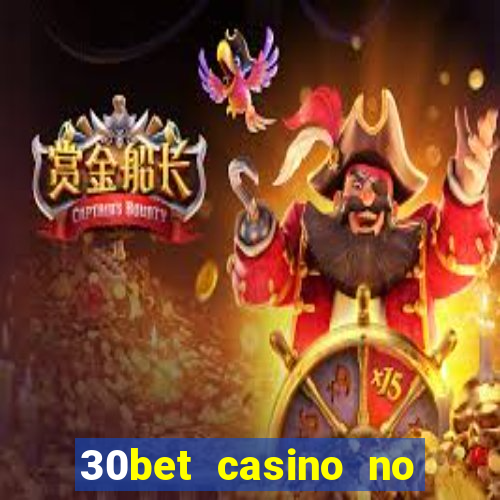 30bet casino no deposit bonus