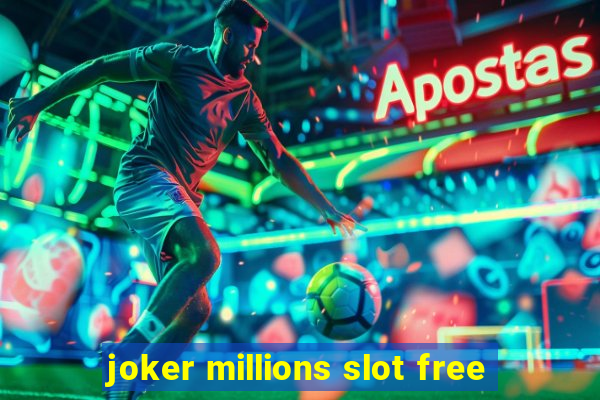 joker millions slot free