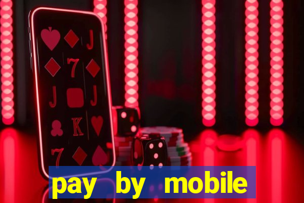 pay by mobile casino uk