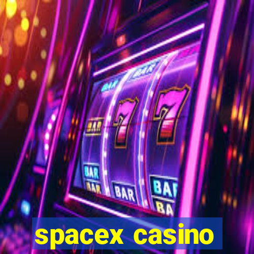 spacex casino