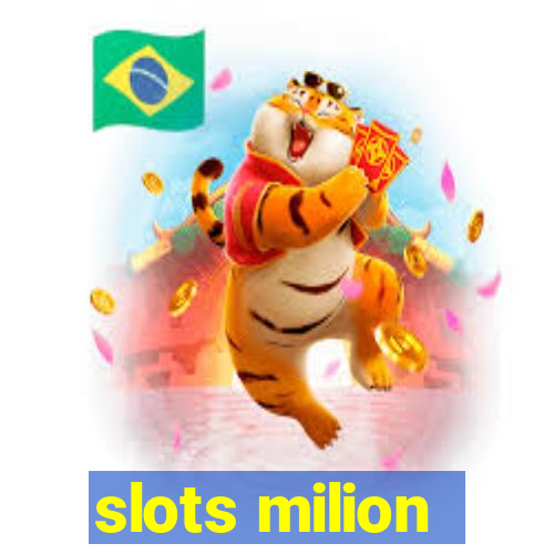 slots milion