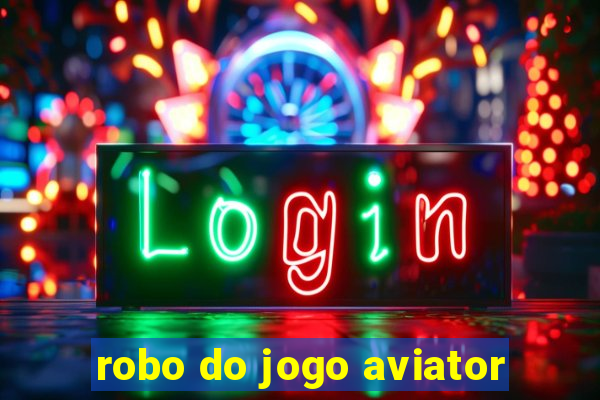 robo do jogo aviator