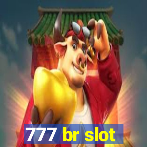 777 br slot