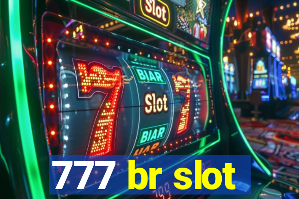 777 br slot