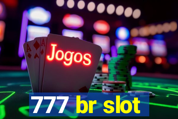 777 br slot