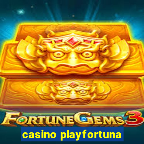 casino playfortuna