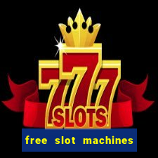 free slot machines to play no download