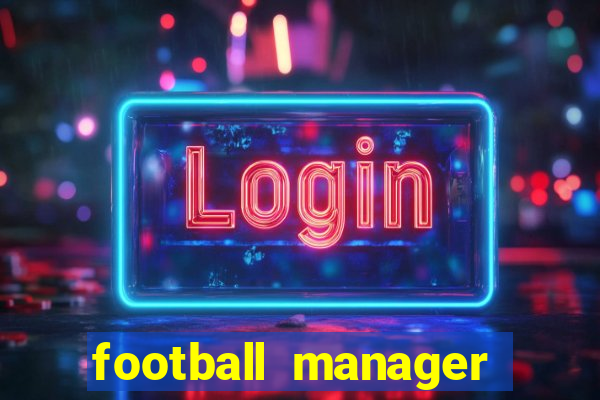 football manager 2024 crack status