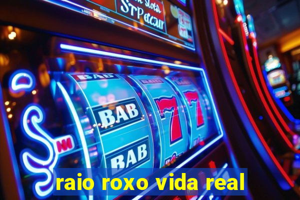 raio roxo vida real