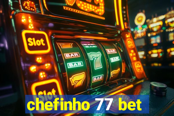 chefinho 77 bet