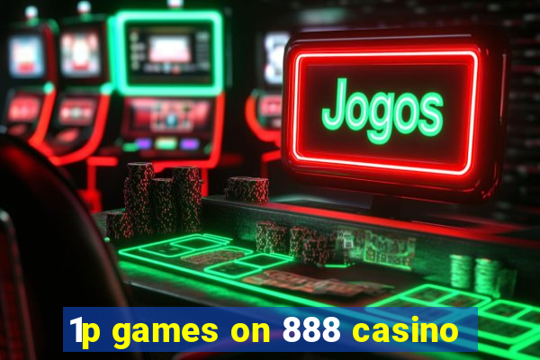 1p games on 888 casino