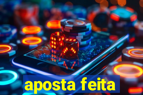 aposta feita