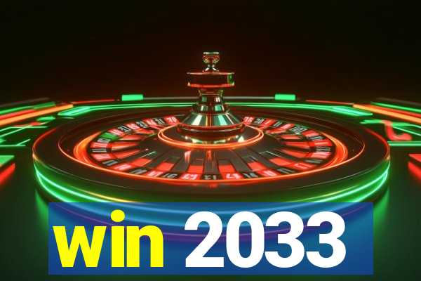 win 2033