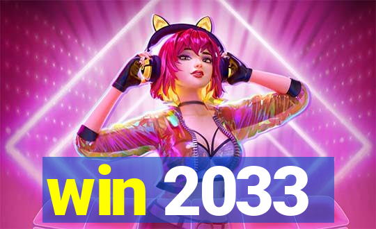 win 2033