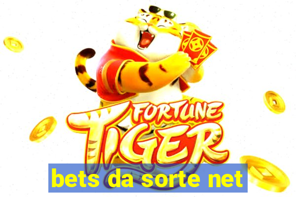 bets da sorte net