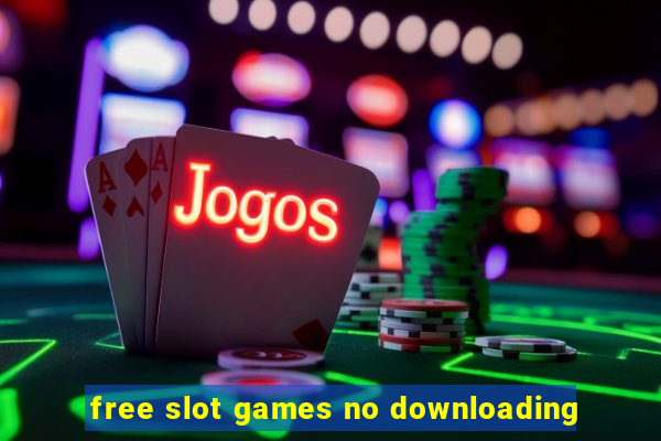 free slot games no downloading