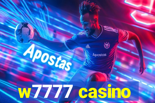 w7777 casino