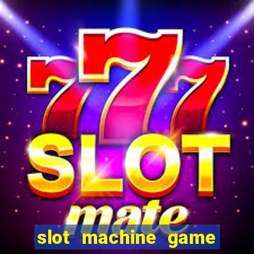 slot machine game real money