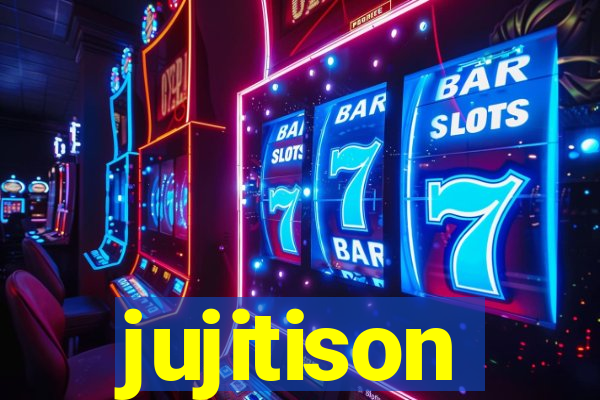 jujitison