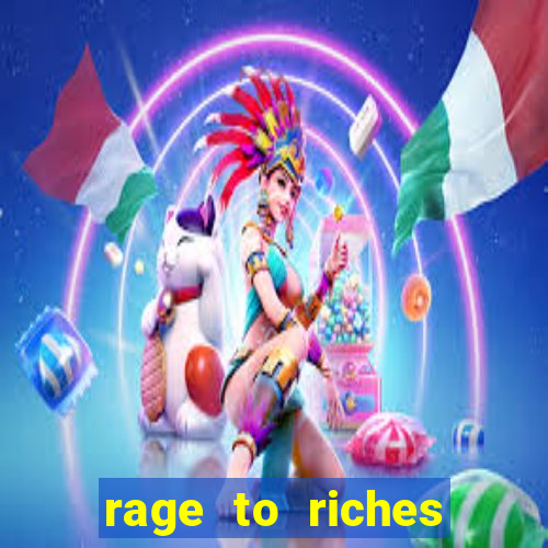 rage to riches slot online