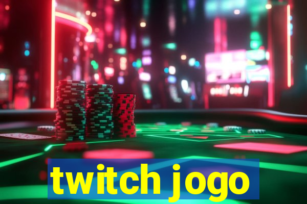 twitch jogo