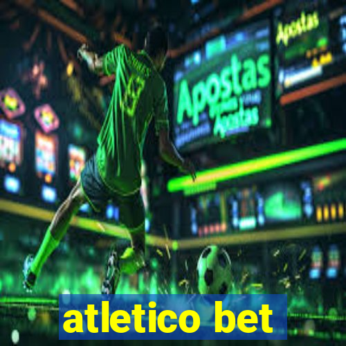 atletico bet