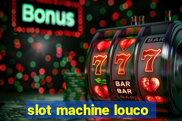 slot machine louco