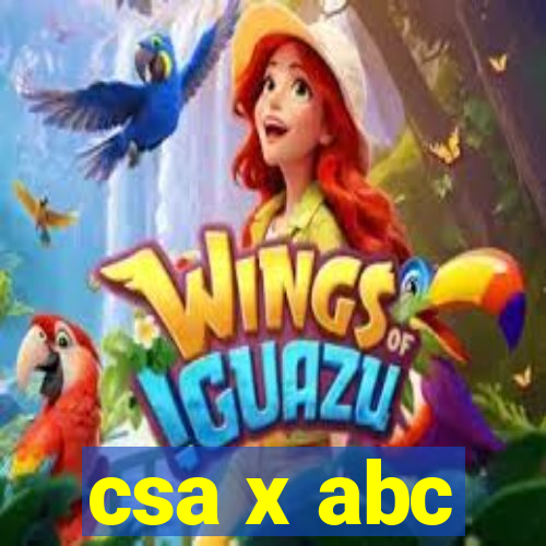 csa x abc