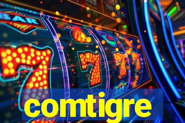 comtigre