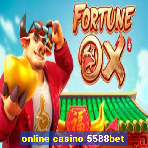 online casino 5588bet