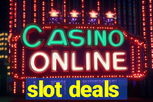 slot deals