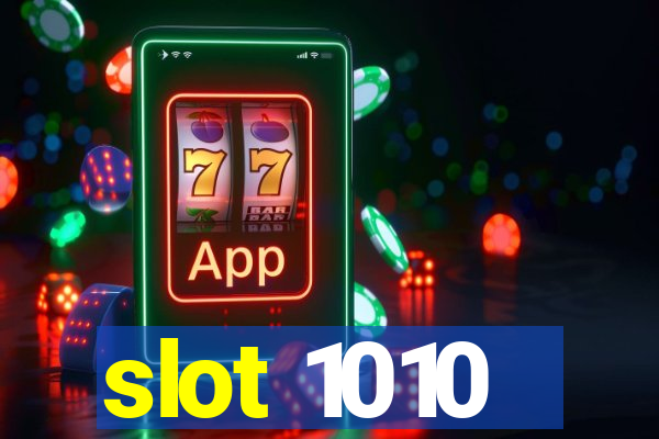 slot 1010