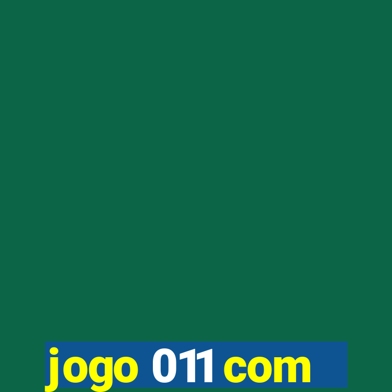 jogo 011 com