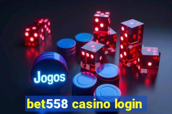 bet558 casino login