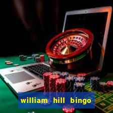 william hill bingo promo codes