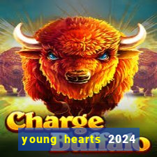 young hearts 2024 online legendado