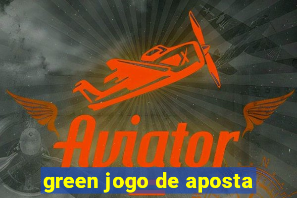 green jogo de aposta