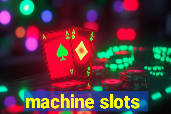 machine slots