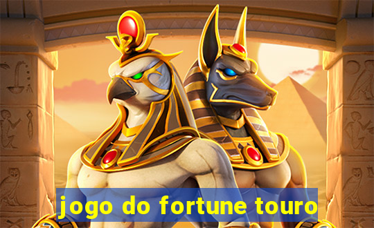 jogo do fortune touro