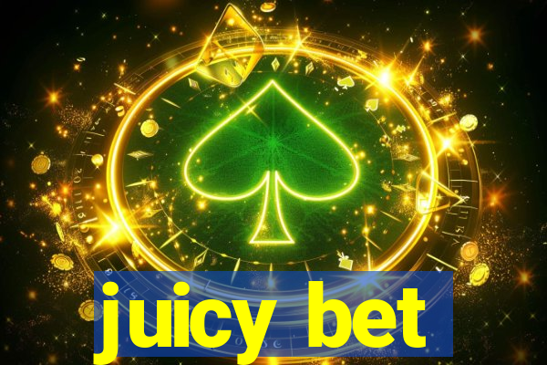 juicy bet