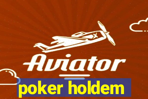 poker holdem