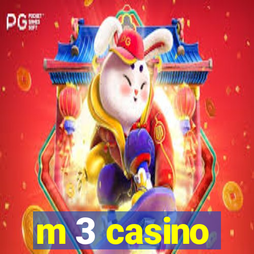 m 3 casino