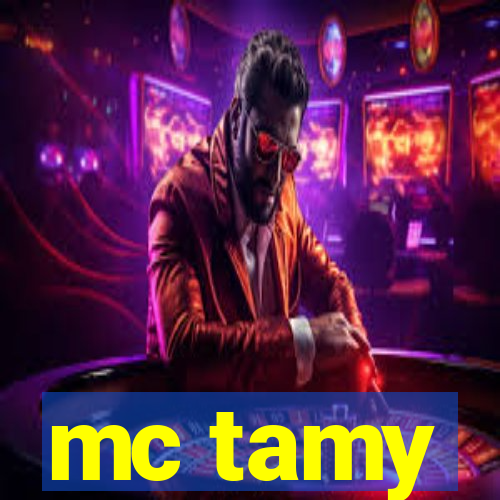 mc tamy