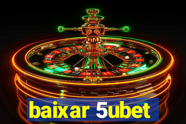 baixar 5ubet