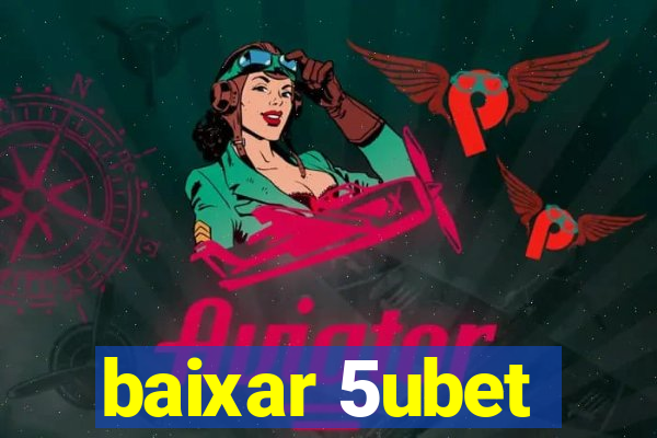 baixar 5ubet