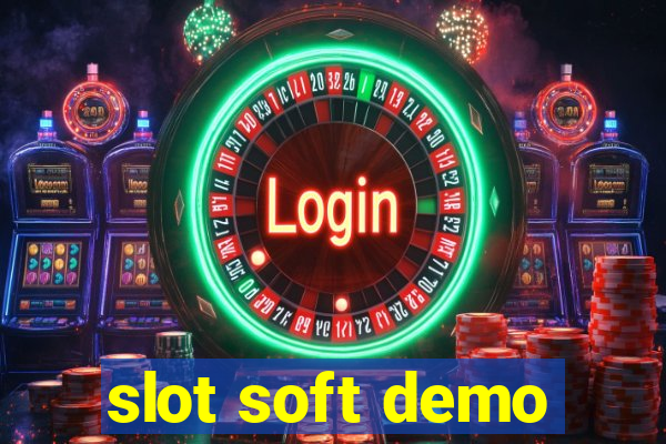 slot soft demo